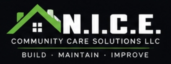 N.I.C.E. Community Care Solutions LLC — Build. Maintain. Improve.